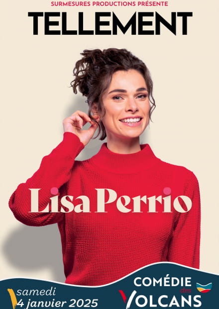 Lisa Perrio - Tellement | Comédie des Volcans