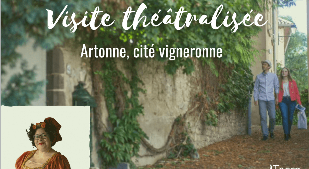 Les visites théâtralisées : Artonne, cité vigneronne !