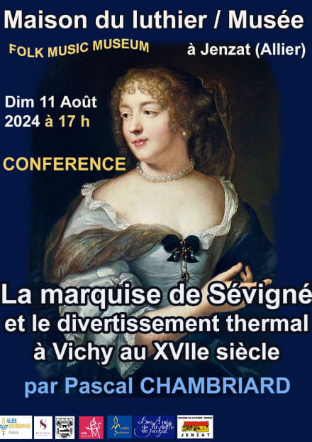 Conférence : 'La marquise de Sévigné et le divertissement thermal à Vichy au XVIIe siècle'par Pascal Chambriard.