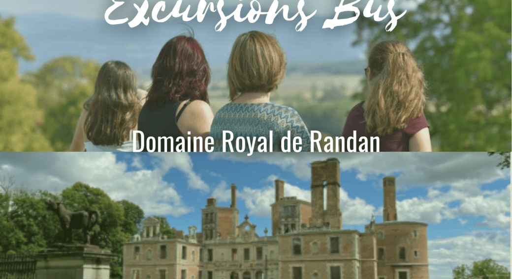 Les excursions en bus : A la découverte du Domaine Royal de Randan