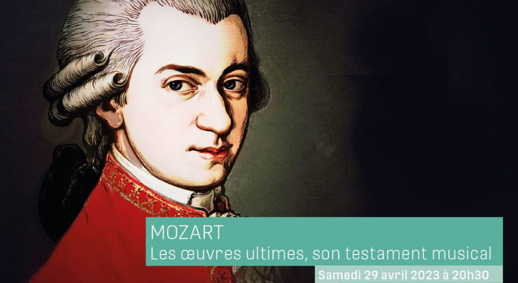 Concert : Mozart - les oeuvres ultimes, son testament musical