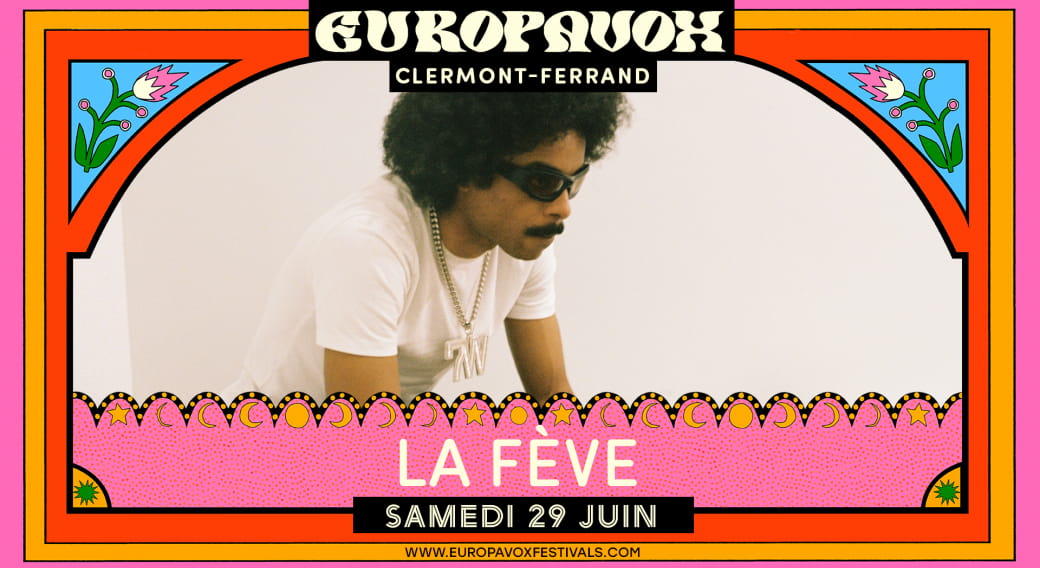 La Fève | Festival Europavox 2024
