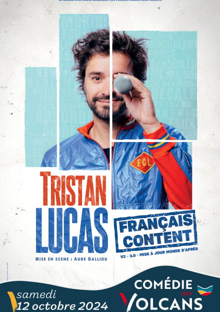 Tristan Lucas - Français Content | Comédie des Volcans