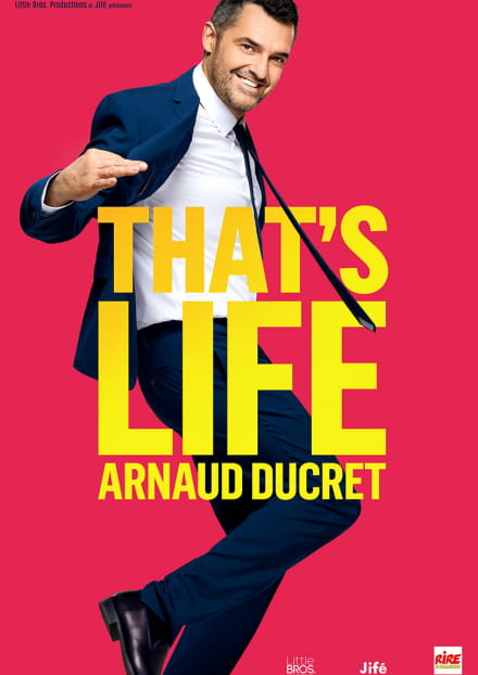 Arnaud Ducret : That's Life | Maison de la Culture
